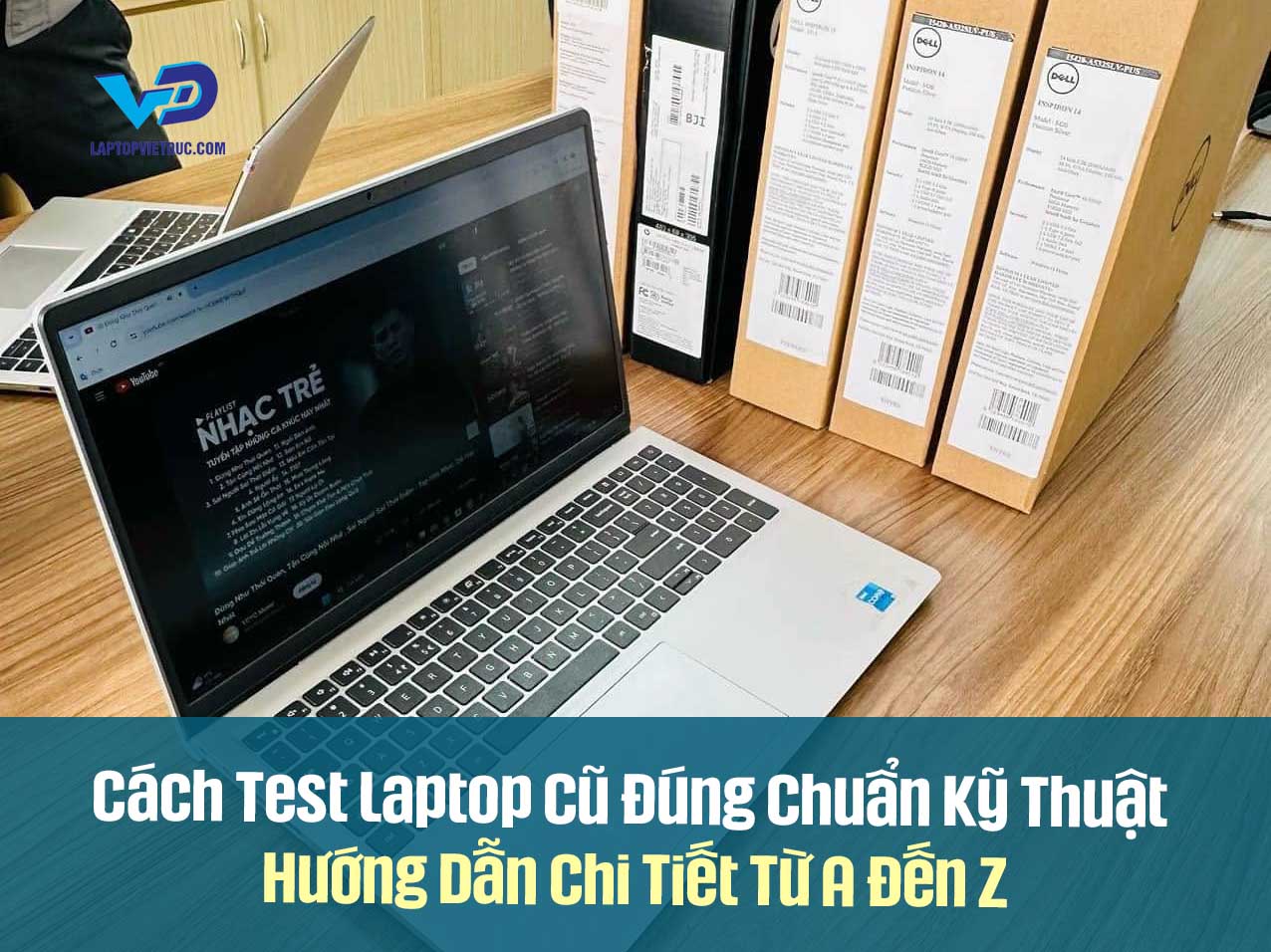 ch-test-laptop-cu-ung-chuan-ky-thuat-huong-dan-chi-tiet-tu-a-en-z